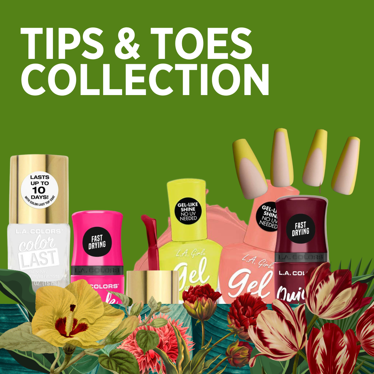 Tips & Toes Collection